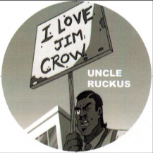 Uncle Ruckus loves Jim Crow
