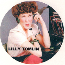 Lilly Tomlin as Ernestine