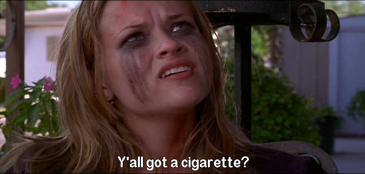 Laura Jeanne Reese Witherspoon needs a cigarette