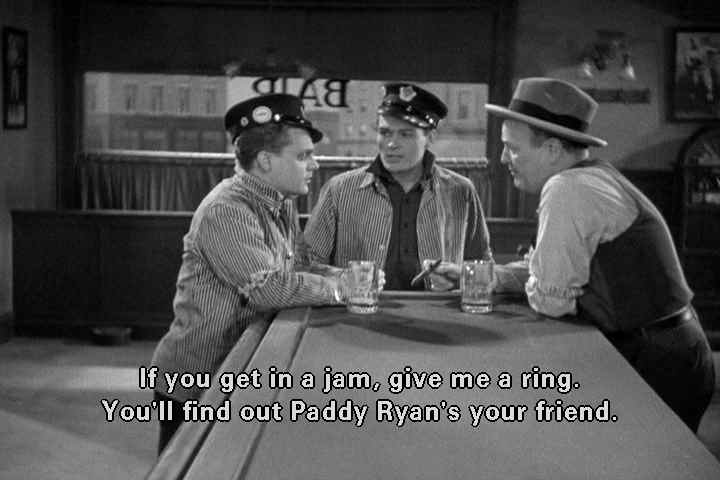 James Cagney - Tom Powers is a friend of Paddy Ryan