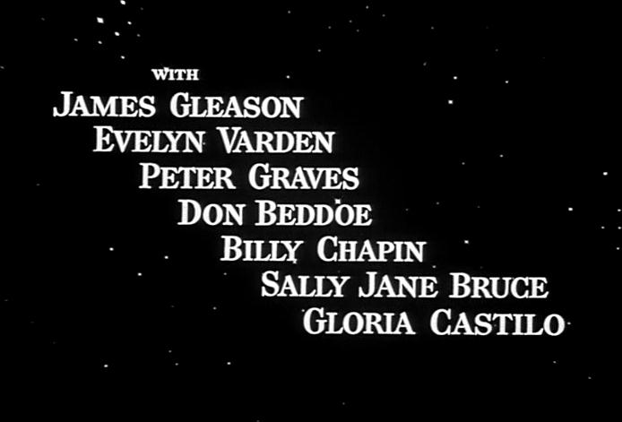 James Gleason, Evelyn Varden, Peter Graves, Don Beddoe, Billy Chapin, Sally Jane Bruce, Gloria Castilo