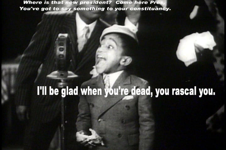 the first black president says "I'll be glad when you're dead, you rascal you."