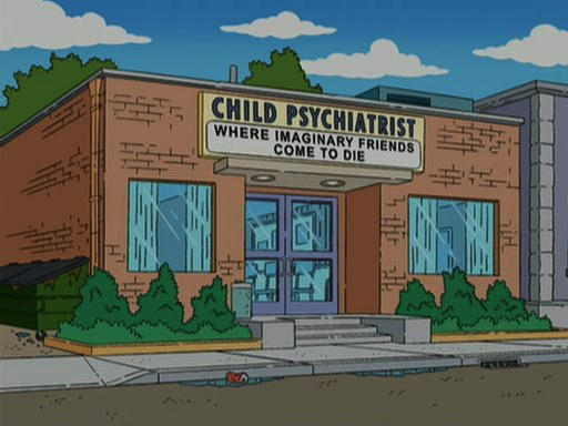 Child Psychiatrist - where imaginary friends come to die