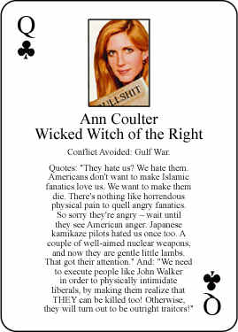 Ann Coulter is a wicked witch, Ann Coulter is evil, ad nauseum