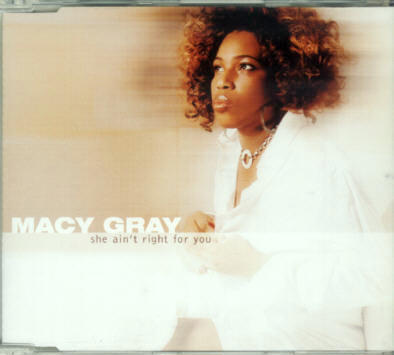 Macy Gray says "She Ain't Right for You"