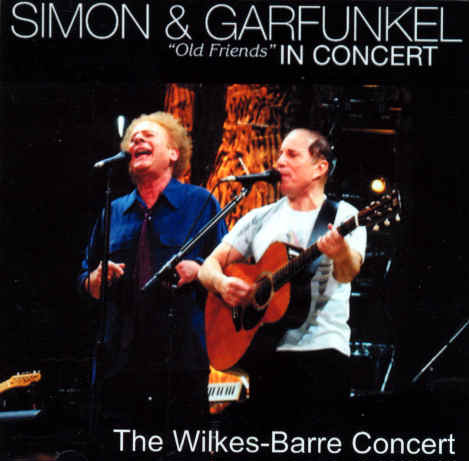 Paul Simon and Art Garfunkel - The Wilkes-Barre Concert