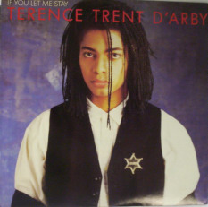 If you let me stay - Terence Trent D'Arby