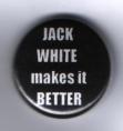jack white makes it better